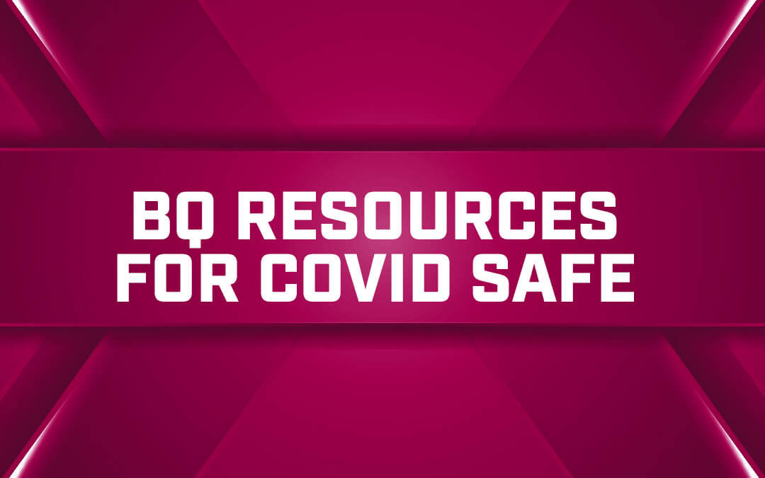 BQ Resources for COVID Safe