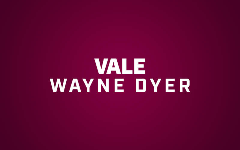 Vale Wayne Dyer