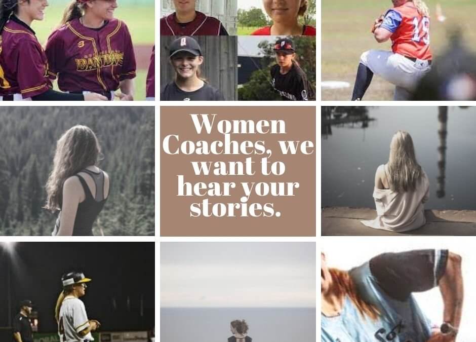 Women coaches, we want to hear your stories.