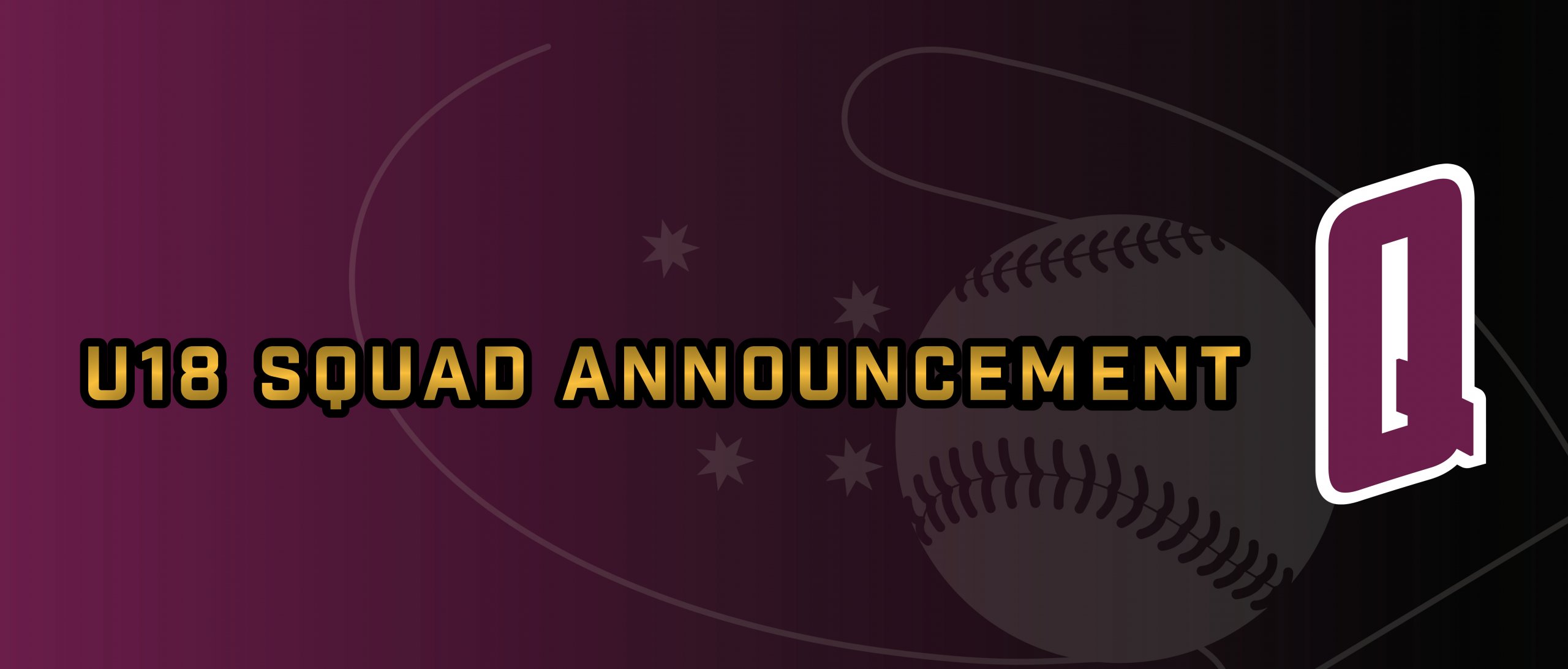 U18 SQUAD ANNOUNCEMENT Baseball Queensland