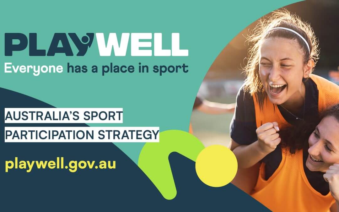 Play Well, the focus of Australia’s first Sport Participation Strategy