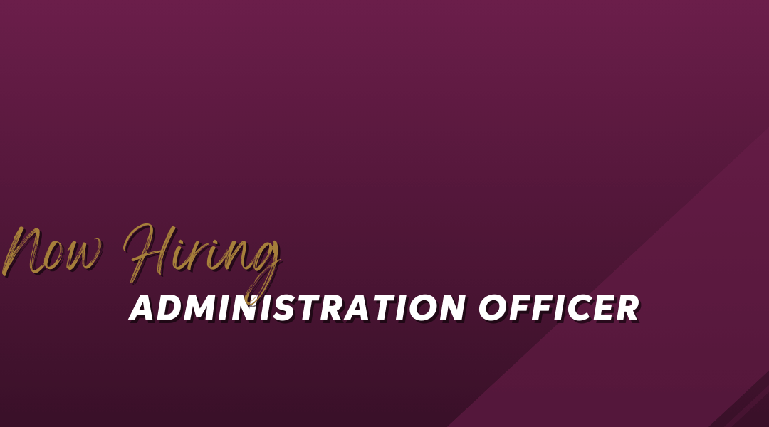 Now Hiring: Administration Officer