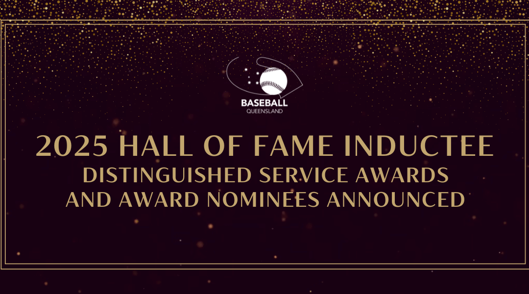Baseball Queensland to Celebrate Excellence at 2025 Hall of Fame & Awards Dinner