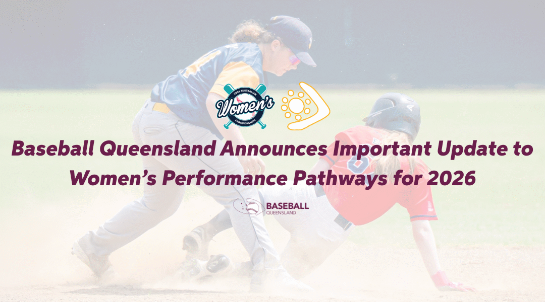 Baseball Queensland Announces Important Update to Women’s Performance Pathways for 2026