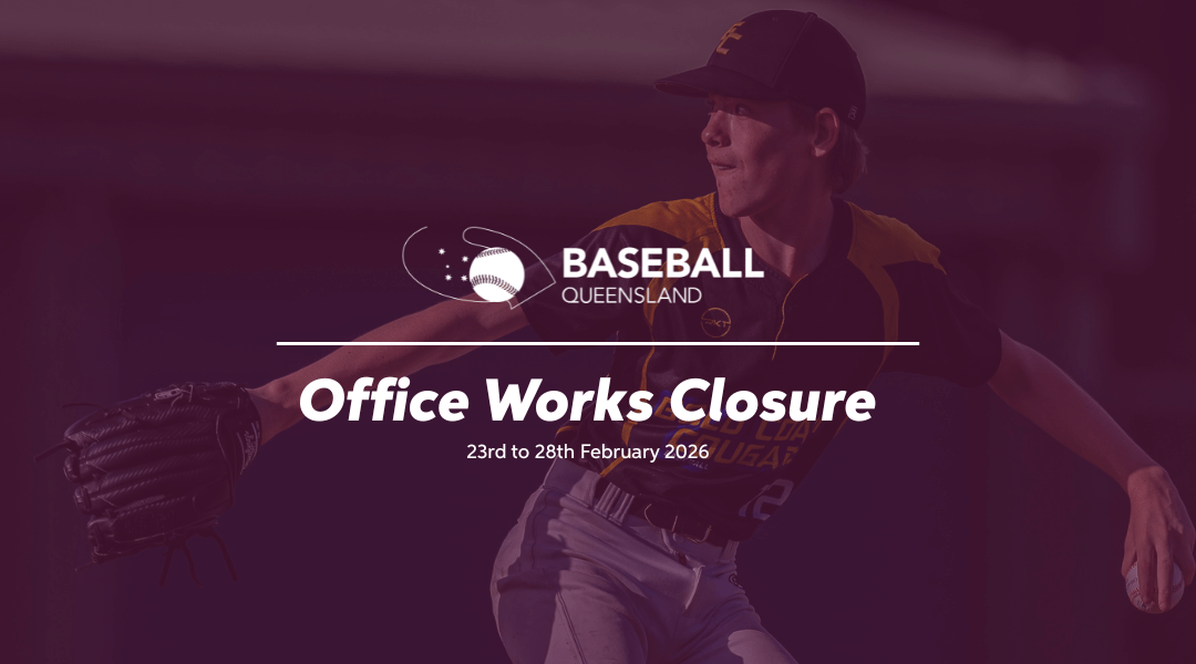 Extended 27/2: Baseball Queensland Office Closure – Building Renovations